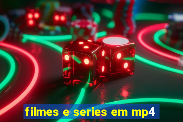 filmes e series em mp4